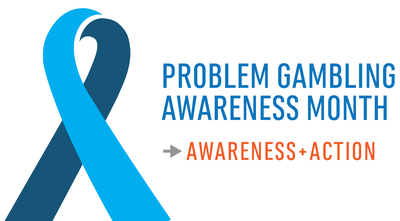 Problem Gambling Awareness Month Initiatives this March